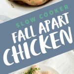 Fall Apart Slow Cooker Chicken