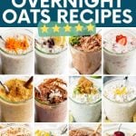 A collage of twelve different overnight oats flavors. A text overlay reads, "15 Five-Star Overnight Oats Recipes."