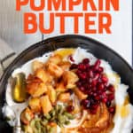 Yogurt topped with pumpkin butter and fruit in a black bowl. A text overlay reads "Ways to Use Pumpkin Butter."