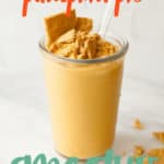 Pumpkin smoothie in a clear glass, with a glass straw and crumbled graham crackers. A text overlay reads "Healthy Pumpkin Pie Smoothie."